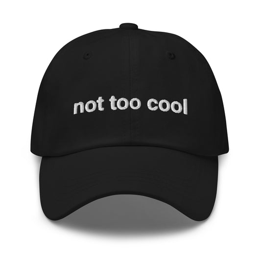 not too cool hat