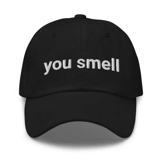 you smell hat